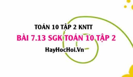 Bài 7.13 SGK Toán 10 tập 2 Kết nối tri thức